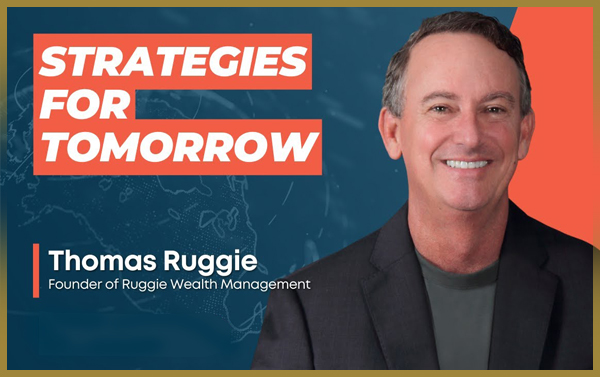 Tom Ruggie Discusses Strategies for Tomorrow: Adapting to Trends in Wealth Management